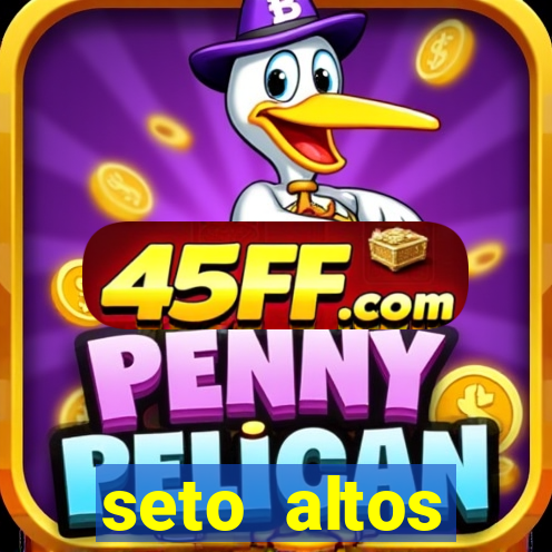 seto altos parametros para mim e para os outros
